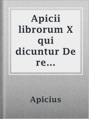 cover image of Apicii librorum X qui dicuntur De re coquinaria quae extant